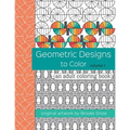 Geometric Designs to Color: An Adult Coloring Book - Paperback