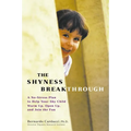 The Shyness Breakthrough: A No-Stress Plan to Help Your Shy Child Warm Up, Open Up, and Join tthe Fun - Paperback