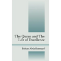 The Quran and the Life of Excellence - Hardcover