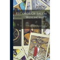 Records Of Salem Witchcraft: Copied From The Original Documents; Volume 1 - Paperback