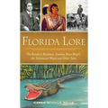 Florida Lore: The Barefoot Mailman, Cowboy Bone Mizell, the Tallahassee Witch and Other Tales - Hardcover