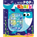 Never Pop a Shark! - Board Book