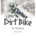 Little Dirt Bike - Hardcover