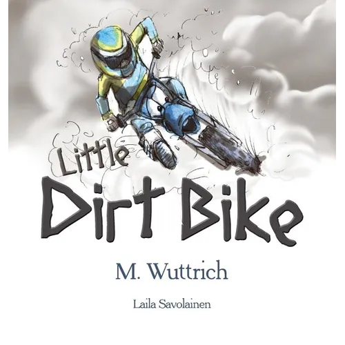 Little Dirt Bike - Hardcover