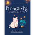 Parmesan Pig: Small, Big, and Beyond - Hardcover