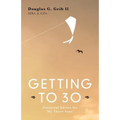Getting to 30: Financial Advice for My Three Sons - SECOND EDITION - Paperback