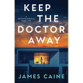 Keep The Doctor Away: A Psychological Thriller - Paperback