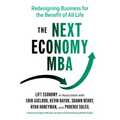 The Next Economy MBA: Redesigning Business for the Benefit of All Life - Paperback