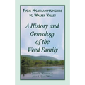 From Northamptonshire to Walker Valley: A History and Genealogy of the Weed Family - Paperback