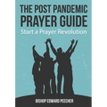 The Post Pandemic Prayer Guide: Start a Prayer Revolution - Paperback