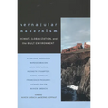 Vernacular Modernism: Heimat, Globalization, and the Built Environment - Paperback