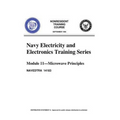 The Navy Electricity and Electronics Training Series: by United States. Navy: Module 11 Microwave Principles - Paperback