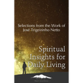 Spiritual Insights for Daily Living: Selections from the Work of José Trigueirinho Netto - Paperback