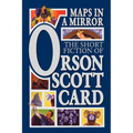 Maps in a Mirror: The Short Fiction of Orson Scott Card - Paperback