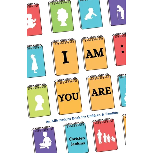 I Am: You Are: An Affirmations Book for Children & Families - Paperback