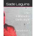 The Ultimate Betrayal 2: ( The Lick Back ) - Paperback