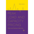Peak Load and Capacity Pricing: Theory and Practice in Electricity - Paperback