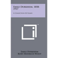 Emile Durkheim, 1858-1917: A Collection Of Essays - Hardcover