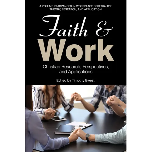 Faith and Work: Christian Research, Perspectives, and Applications - Paperback
