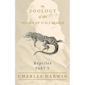 Reptiles - Part V - The Zoology of the Voyage of H.M.S Beagle; Under the Command of Captain Fitzroy - During the Years 1832 to 1836 - Paperback