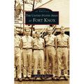 United States Army at Fort Knox - Hardcover