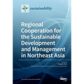 Regional Cooperation for the Sustainable Development and Management in Northeast Asia - Paperback