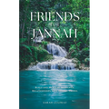 Friends for Jannah: Build and Nurture Authentic Relationships with Islamic Values - Paperback