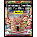 Christmas Cooking for Kids: 50 Holiday dishes for children - Paperback