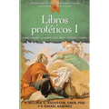 Libros Proféticos I: Isaías, Jeremías, Lamentaciones, Baruc, Ezequiel Y Daniel - Paperback