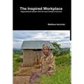 The Inspired Workplace - Hardcover
