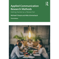 Applied Communication Research Methods: Getting Started as a Researcher - Paperback