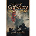 True Heroes of Gettysburg - Paperback