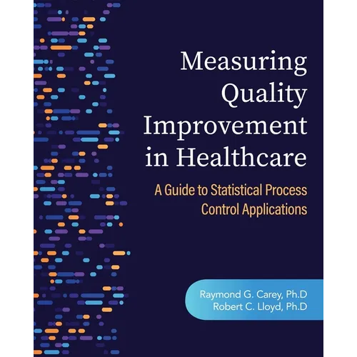 Measuring Quality Improvement in Healthcare: A Guide to Statistical Process Control Applications - Paperback