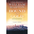 Bound for Gold: A Peter Fallon Novel of the California Gold Rush - Paperback