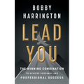 Lead You: The Winning Combination to Achieve Personal and Professional Success - Paperback