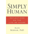 Simply Human: Reflections on the Life We Share - Paperback