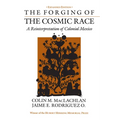 The Forging of the Cosmic Race: A Reinterpretation of Colonial Mexico - Paperback