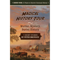 Magical History Tour: Murder, Mystery, Buried History - Paperback