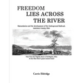Freedom Lies Across the River - Paperback