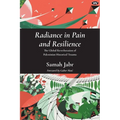 Radiance in Pain and Resilience: The global reverberation of Palestinian historical trauma - Paperback