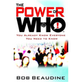 The Power of Who: You Already Know Everyone You Need to Know - Hardcover