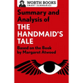 Summary and Analysis of the Handmaid's Tale: Based on the Book by Margaret Atwood - Paperback
