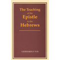 The Teaching of the Epistle to the Hebrews - Paperback
