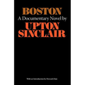 Boston - A Documentary Novel of the Sacco-Vanzetti Case - Paperback