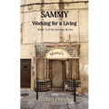Sammy: Working for a Living: Book 3 of the Sammy Series - Paperback
