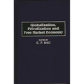 Globalization, Privatization and Free Market Economy - Hardcover