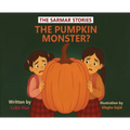 The Pumpkin Monster? - Hardcover