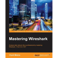 Mastering Wireshark - Paperback