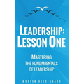 Leadership: Lesson One: Mastering the fundamentals of leadership - Paperback