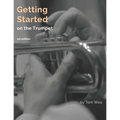Getting Started on the Trumpet: first edition - Paperback